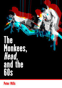 Imagen de portada: The Monkees, Head, and the 60s 9781908279972