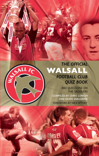 صورة الغلاف: The Official Walsall Football Club Quiz Book 1st edition 9781906358846