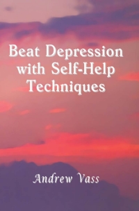 Cover image: Beat Depression with Self-Help Techniques 2nd edition 9781904444251