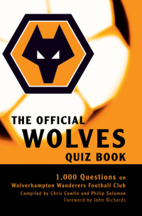 表紙画像: The Official Wolves Quiz Book 2nd edition 9781904444947