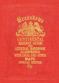 صورة الغلاف: Bradshaw’s Continental Railway Guide (full edition) 1st edition 9781908402479