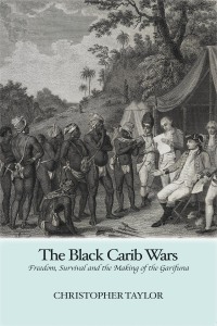 Cover image: The Black Carib Wars 2nd edition 9781908493040