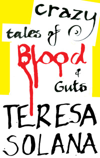 صورة الغلاف: Crazy Tales of Blood and Guts