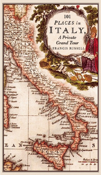 Cover image: 101 Places in Italy: A Private Grand Tour 9781908524324