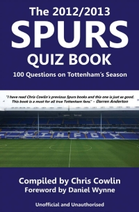 Cover image: The 2012/2013 Spurs Quiz Book 2nd edition 9781908548146