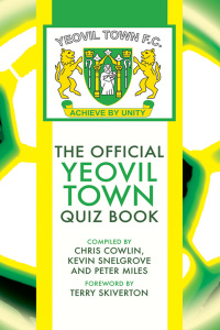 Cover image: The Official Yeovil Town Quiz Book 1st edition 9781906358303