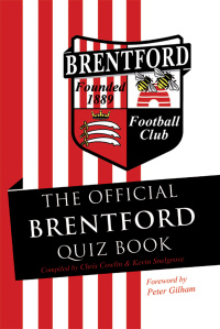 Titelbild: The Official Brentford Quiz Book 1st edition 9781906358457