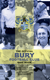 Titelbild: The Official Bury Football Club Quiz Book 1st edition 9781906358389