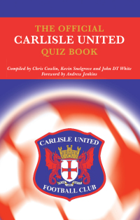 Cover image: The Official Carlisle United Quiz Book 1st edition 9781906358327
