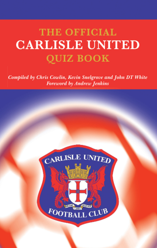 Cover image: The Official Carlisle United Quiz Book 1st edition 9781906358327