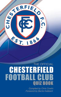Cover image: The Official Chesterfield Football Club Quiz Book 1st edition 9781906358709