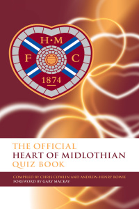 صورة الغلاف: The Official Heart of Midlothian Quiz Book 1st edition 9781906358617