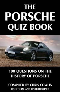 Omslagafbeelding: The Porsche Quiz Book 1st edition 9781908582577