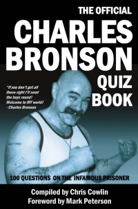 صورة الغلاف: The Official Charles Bronson Quiz Book 1st edition 9781908582690