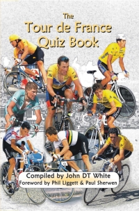 Omslagafbeelding: The Tour de France Quiz Book 1st edition 9781908582737