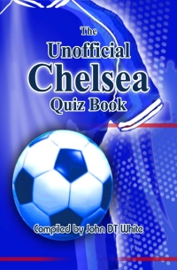Cover image: The Unofficial Chelsea Quiz Book 1st edition 9781908582751