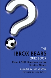 Imagen de portada: The Ibrox Bears Quiz Book 1st edition 9781908582799