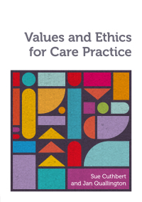 Cover image: Values and Ethics for Care Practice 1st edition 9781908625304