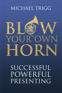 Omslagafbeelding: Blow Your Own Horn: Successful Powerful Presenting