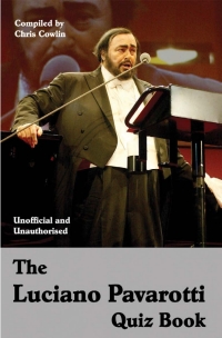 Imagen de portada: The Luciano Pavarotti Quiz Book 1st edition 9781908752024