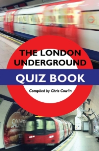 Cover image: The London Underground Quiz Book 2nd edition 9781908752048