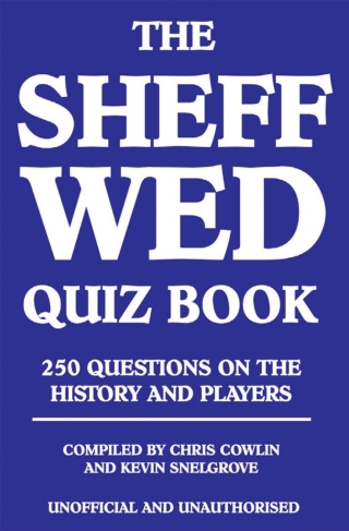 Cover image: The Sheff Wed Quiz Book 1st edition 9781908752451