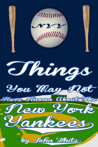 Imagen de portada: 101 Things You May Not Have Known About the New York Yankees 1st edition 9781849892650