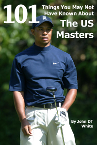 Immagine di copertina: 101 Things You May Not Have Known About the US Masters 1st edition 9781783339723