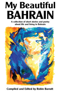 Cover image: My Beautiful Bahrain 2nd edition 9781782344179