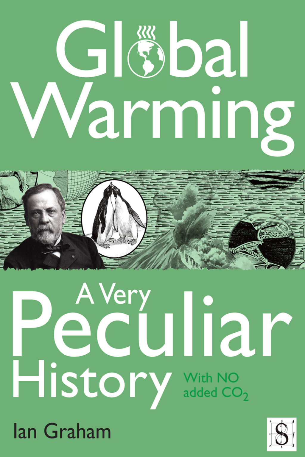 Global Warming, A Very Peculiar History 1st Edition
