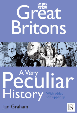 Immagine di copertina: Great Britons, A Very Peculiar History 1st edition 9781907184598