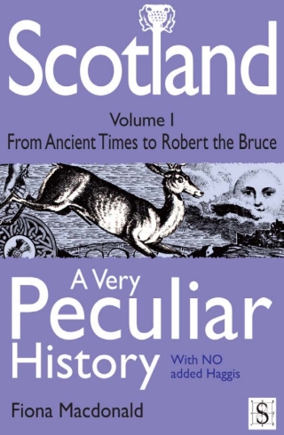 Cover image: Scotland, A Very Peculiar History - Volume 1 3rd edition 9781908759177