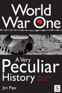 Imagen de portada: World War One, A Very Peculiar History 1st edition 9781908177001