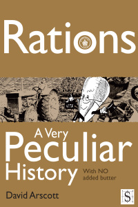 表紙画像: Rations, A Very Peculiar History 1st edition 9781907184253