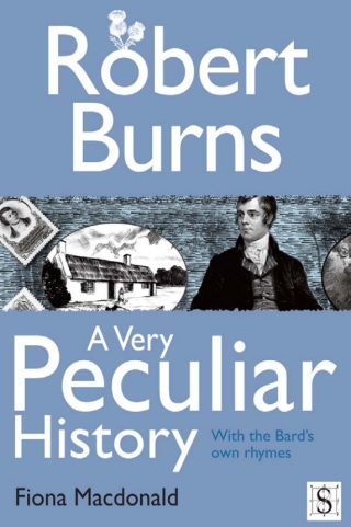 表紙画像: Robert Burns, A Very Peculiar History 1st edition 9781908177711