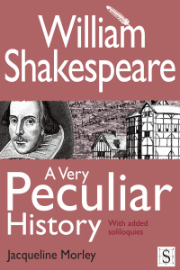 صورة الغلاف: William Shakespeare, A Very Peculiar History 1st edition 9781908177148