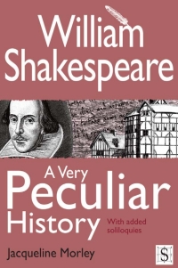Omslagafbeelding: William Shakespeare, A Very Peculiar History 1st edition 9781908177148