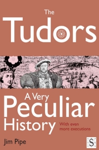 Omslagafbeelding: The Tudors, A Very Peculiar History 1st edition 9781907184581