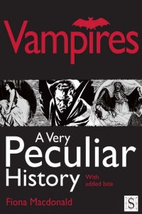 Cover image: Vampires, A Very Peculiar History 1st edition 9781907184390