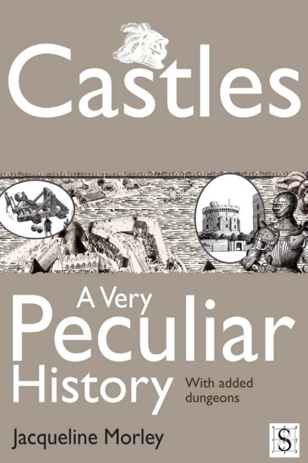 Castles, A Very Peculiar History 2nd Edition