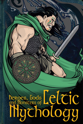 Immagine di copertina: Heroes, Gods and Monsters of Celtic Mythology 1st edition 9781905638970