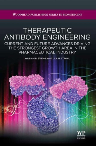 Cover image: Therapeutic Antibody Engineering: Current And Future Advances Driving The Strongest Growth Area In The Pharmaceutical Industry 9781907568374
