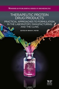 صورة الغلاف: Therapeutic Protein Drug Products: Practical Approaches To Formulation In The Laboratory, Manufacturing, And The Clinic 9781907568183