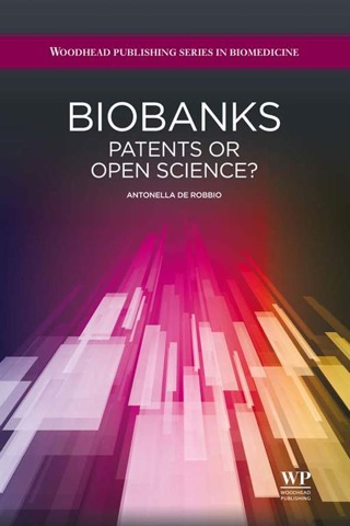 Cover image: Biobanks: Patents Or Open Science? 9781907568343