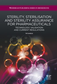 صورة الغلاف: Sterility, Sterilisation and Sterility Assurance for Pharmaceuticals: Technology, Validation and Current Regulations 9781907568381