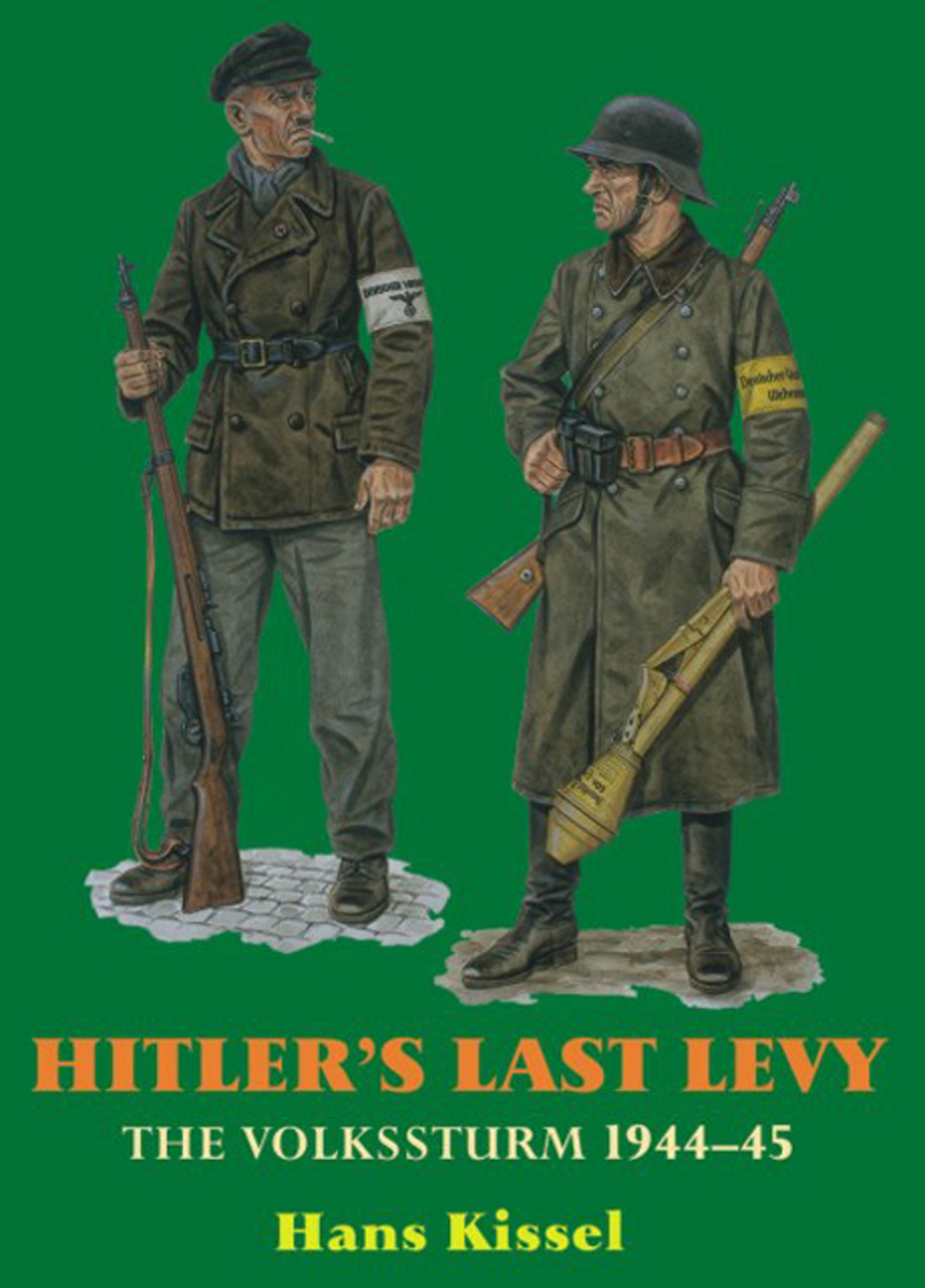 Hitler’s Last Levy The Volkssturm 1944-45