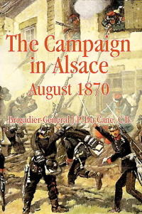 صورة الغلاف: The Campaign in Alsace 1870 9781874622345