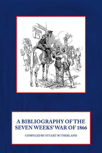 Cover image: Bibliography of the Seven Weeks' War of 1866 9781906033644