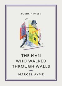 Cover image: The Man who Walked Through Walls 9781906548643