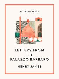 Cover image: Letters From the Palazzo Barbaro 9781908968890